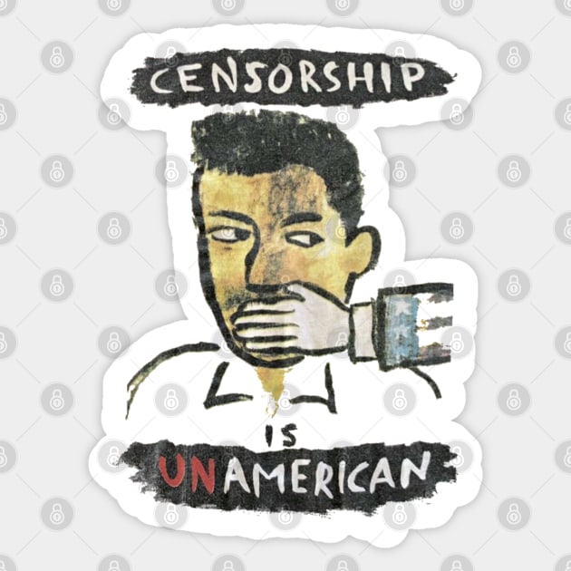 Censorship is Unamerican Sticker by darklordpug